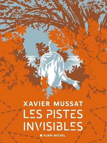 Xavier Mussat - Les pistes invisibles.