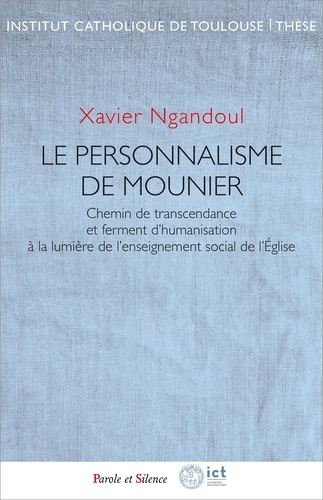 Le personnalisme de Mounier. Chemin de transcendance et ferment d'humanisation à la lumière de l'enseignement social de l'Eglise