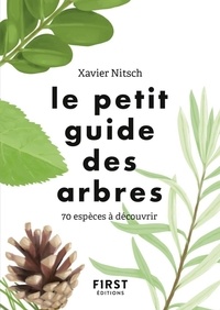 Xavier Nitsch - Le petit guide des arbres - 70 espèces à découvrir.