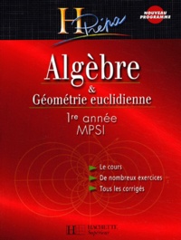 Xavier Oudot et Marie Allano-Chevalier - Algèbre et géométrie euclidienne 1ère année MPSI.