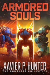 Xavier P. Hunter - Armored Souls: the Complete Collection - Armored Souls.
