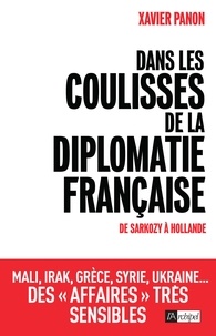 Xavier Panon - Dans les coulisses de la diplomatie française.