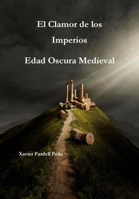 El Clamor de los Imperios Edad Oscura Medieval