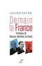 Xavier Patier - Demain la France - Tombeaux de Mauriac, Michelet et de Gaulle.