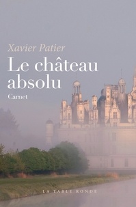 Xavier Patier - Le château absolu - Carnet.