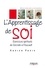 L'apprentissage de soi. Exercices spirituels de Socrate à Foucault