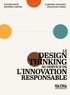 Xavier Pavie et Corinne Jouanny - Le Design Thinking au service de l'innovation responsable.