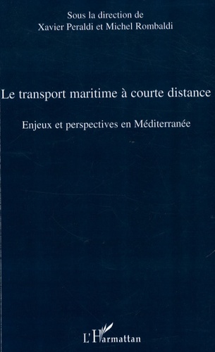 Le transport maritime à courte distance. Enjeux et perspectives en Méditerranée