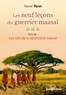 Xavier Péron - Les neufs leçons du guerrier maasaï - Suivi de Les clés de la spiritualité maasaï.