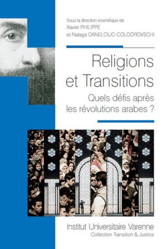 Xavier Philippe - Religions et tansitions - Quels défis après les révolutions arabes ?.