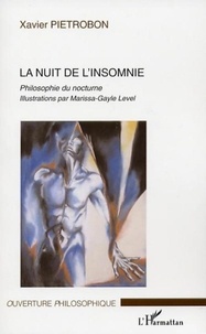 Xavier Pietrobon - La nuit de l'insomnie - Philosophie du nocturne.