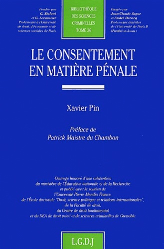 Xavier Pin - Le Consentement En Matiere Penale.