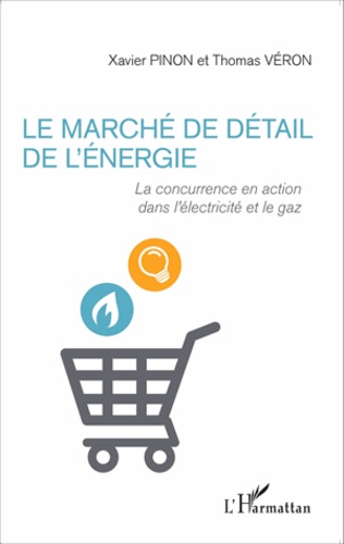 Le marché de détail de l'énergie. La concurrence en action dans l'électricité et le gaz