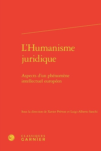 L'Humanisme juridique. Aspects d'un phénomène intellectuel européen