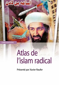 Xavier Raufer - Atlas de l'islam radical.