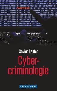 Xavier Raufer - Cyber-criminologie.