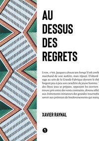 Xavier Raynal - Au-dessus des regrets.