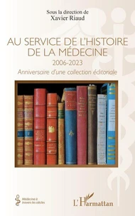 Au service de l'histoire de la médecine 2006-2023