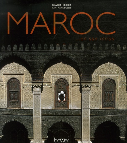 Xavier Richer et Jean-Marie Boëlle - Maroc... - En son miroir.