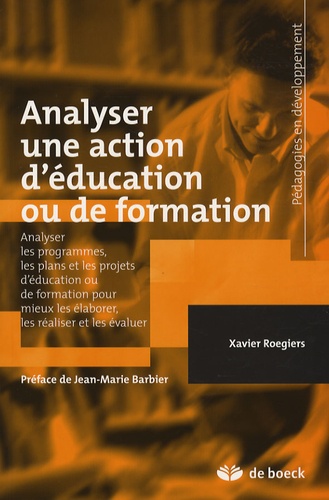 Xavier Roegiers - Analyser une action d'éducation ou de formation.