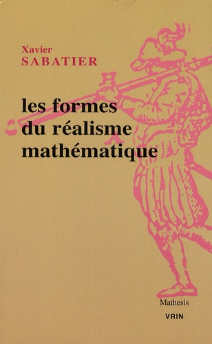 Xavier Sabatier - Les formes du réalisme mathématique.