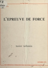 Xavier Sallantin - L'épreuve de force.
