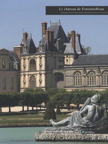 Xavier Salmon - Le château de Fontainebleau.