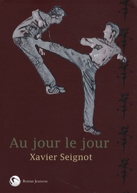 Xavier Seignot - Au jour le jour.