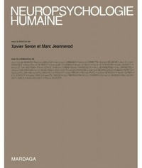 Xavier Seron et Marc Jeannerod - Neuropsychologie humaine.