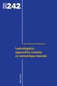 Xavier / sfa Blanco - Lexicologie(s) : approches croisees en semantique lexicale.