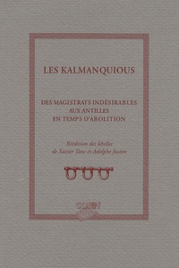 Les Kalmanquious - Des magistrats indésirables aux Antilles en temps dabolition.pdf