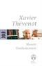 Xavier Thévenot - Morale fondamentale.