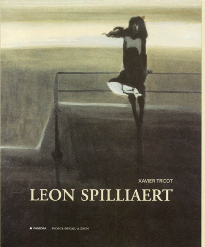 Xavier Tricot - Leon Spilliaert. Les Annees 1900-1915.