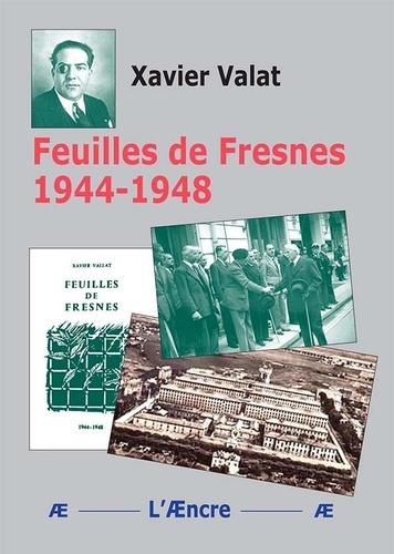 Xavier Vallat - Feuilles de Fresnes 1944-1948.