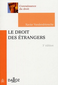 Xavier Vandendriessche - Le droit des étrangers.