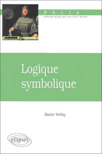 Xavier Verley - Logique symbolique.