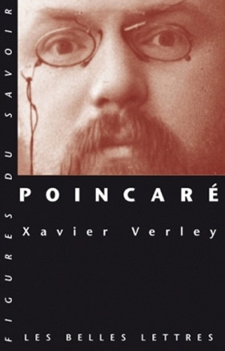 Xavier Verley - Poincaré - Ou le renouveau de la philosophie naturelle.
