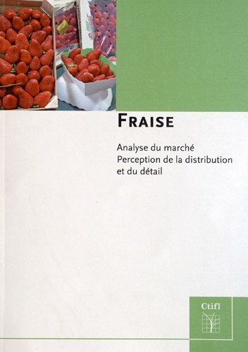 Xavier Vernin - Fraise - Analyse du marché, perception de la distribution et du détail.