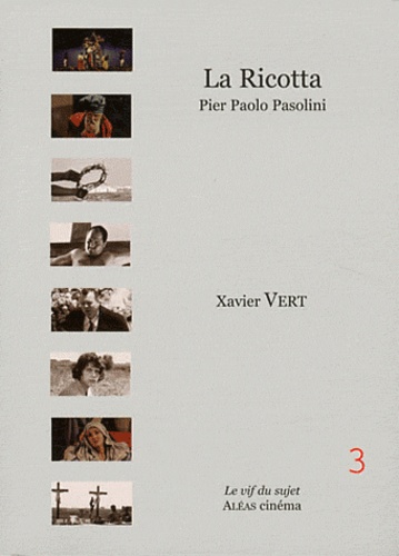Xavier Vert - La Ricotta - Pier Paolo Pasolini, 1963.