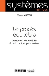 Le procès équitable - Larticle 6-1 de la CEDH en droit français : état du droit et perspectives.pdf