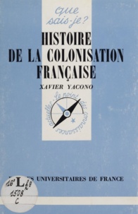 Xavier Yacono - Histoire de colonisation française.