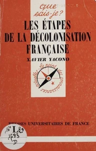 Les étapes de la décolonisation française