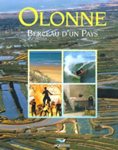 Xavier Yziquel - Olonne, Berceau D'Un Pays.