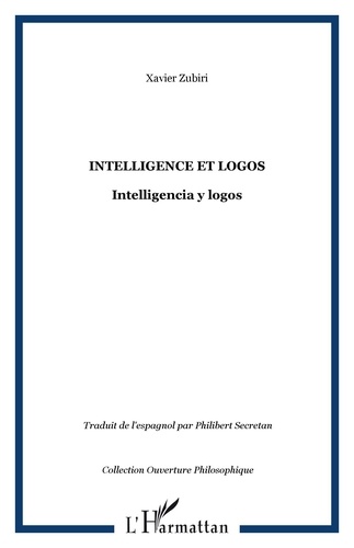 Xavier Zubiri - Intelligence et logos - Inteligancia y logos.
