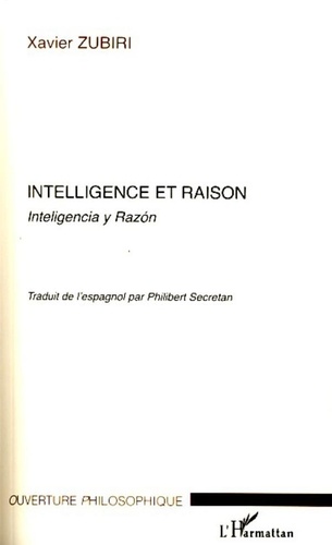 Xavier Zubiri - Intelligence et raison - Inteligencia y Razon.