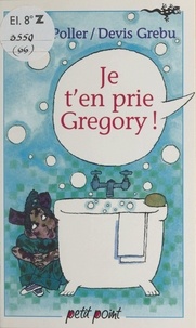Xavière Gauthier et Nidra Poller - Je t'en prie Gregory !.
