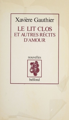 Le Lit clos. et autres récits d'amour