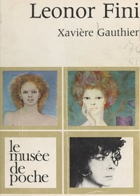 Xavière Gauthier et  Collectif - Leonor Fini.
