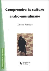 Comprendre La Culture Arabo-Musulmane. 2eme Edition