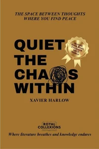 Quiet The Chaos Within